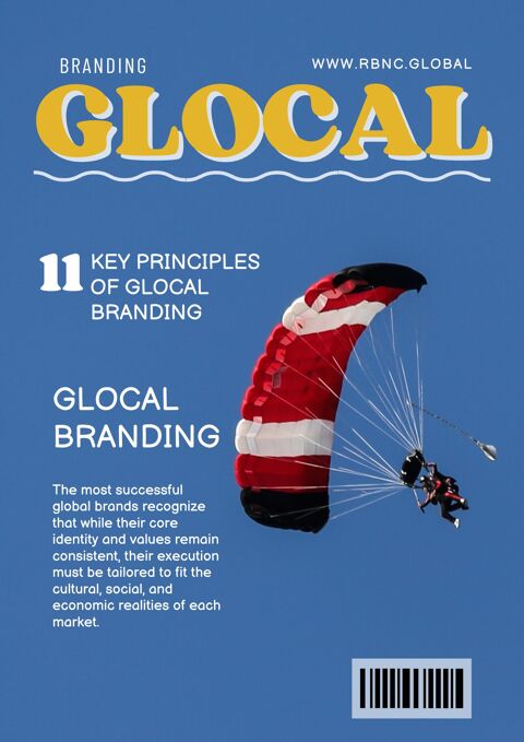 GLOCAL Branding: Connecting with a Global Audience While Maintaining Local Relevance